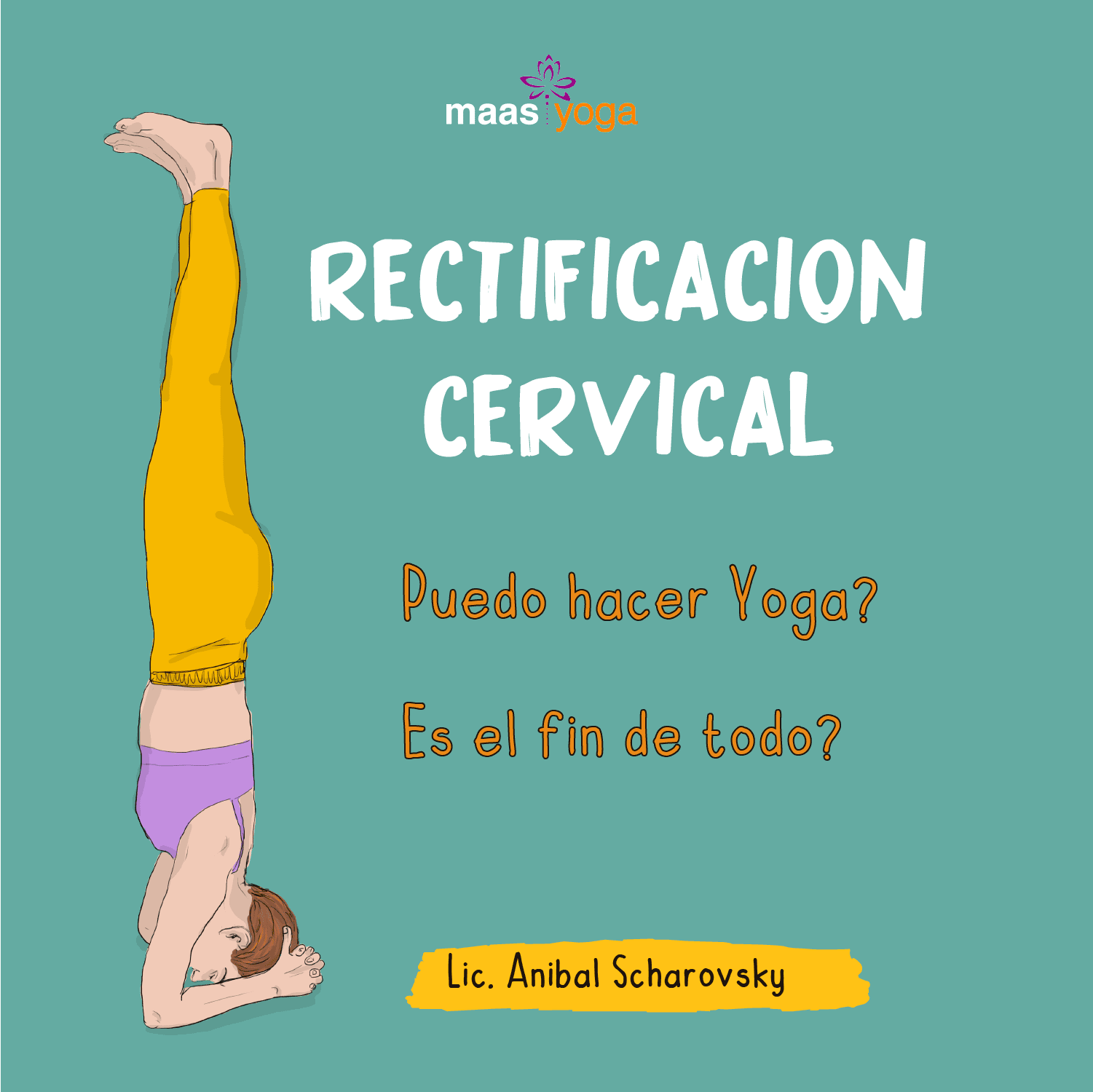 Rectificación cervical – Puedo hacer Yoga ? Es el fin de todo ?